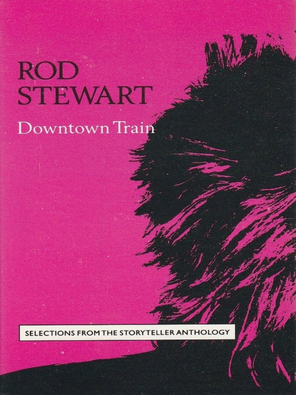 Rod Stewart - Downtown Train - 1990 Cassette Tape